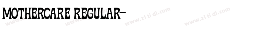 mothercare regular字体转换 mothercare regular字体转换